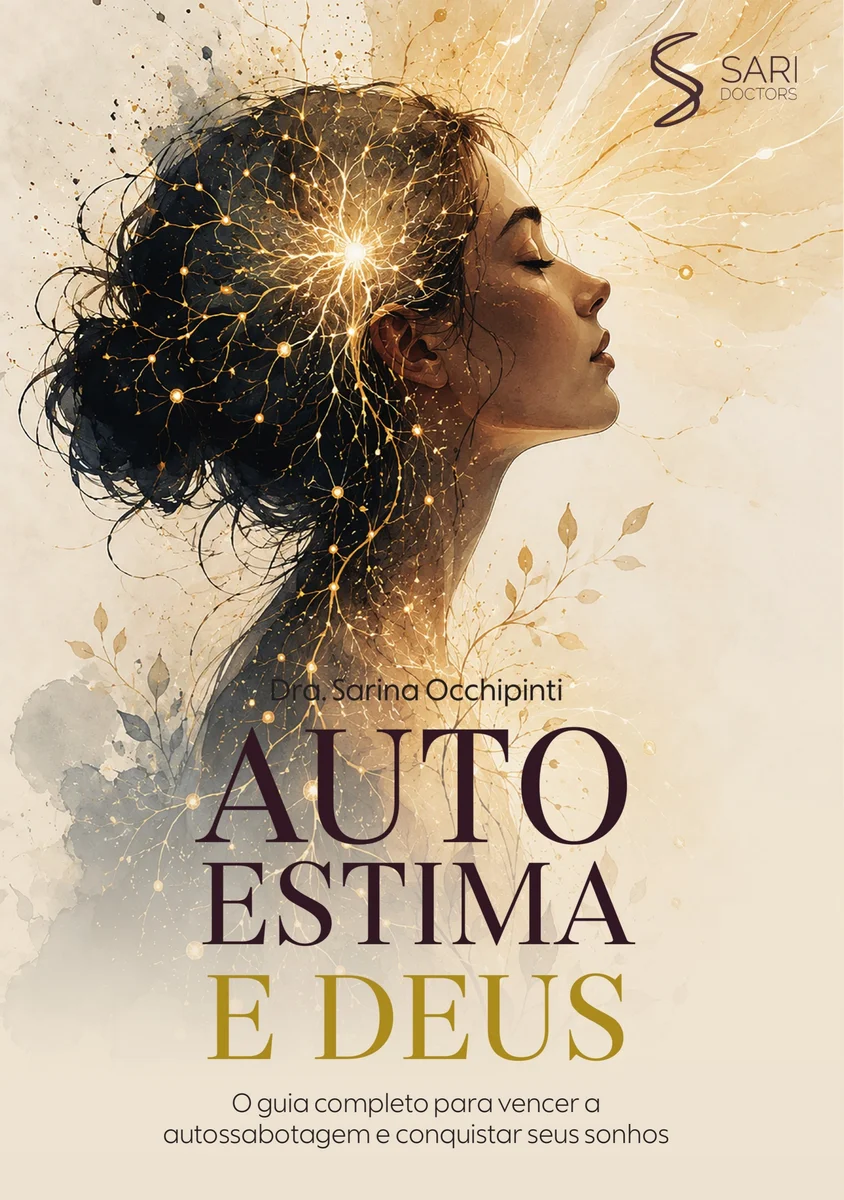 Autoestima e Deus, o guia completo para vencer a autossabotagem e conquistar seus sonhos, livro da Dra. Sarina Occhipinti